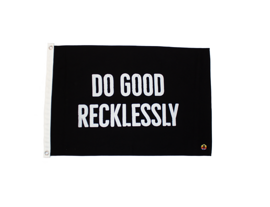 Do Good Recklessly Flag