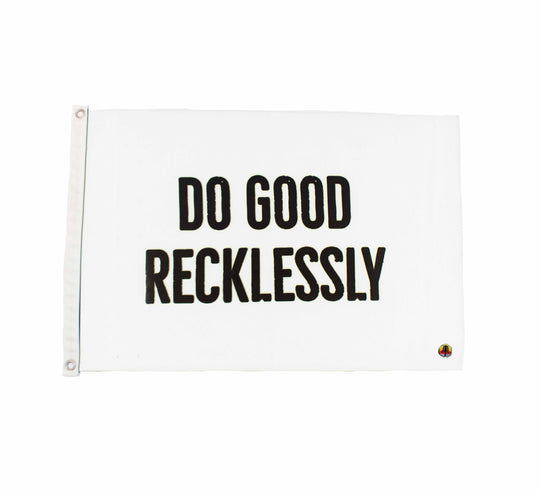 Do Good Recklessly Flag